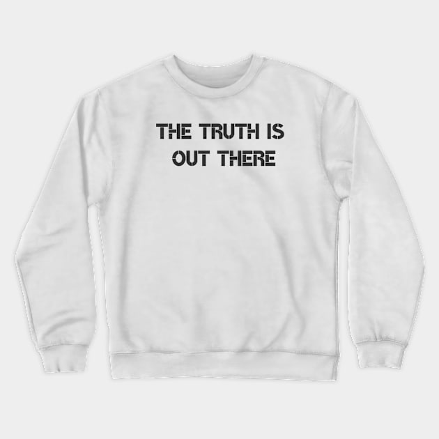 The Truth Crewneck Sweatshirt by ryanmcintire1232